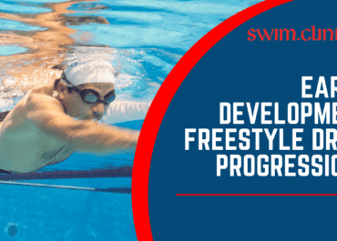 Early Development Freestyle Drill Progressions